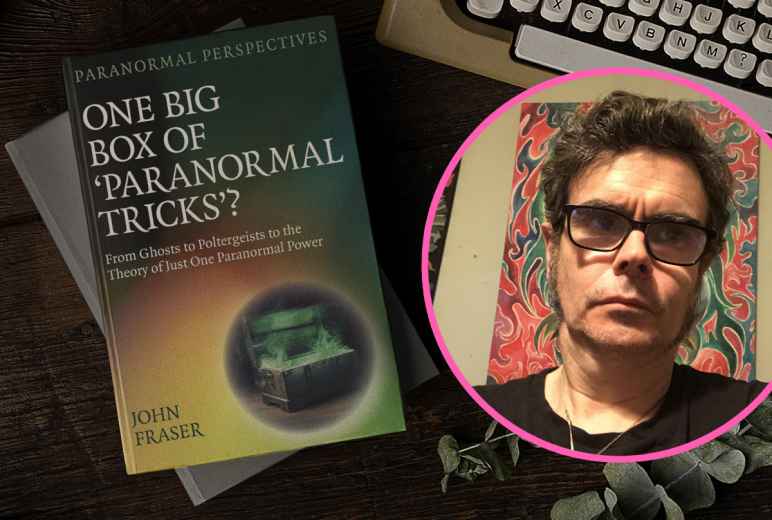 John Fraser - One Big Box Of Paranormal Tricks?